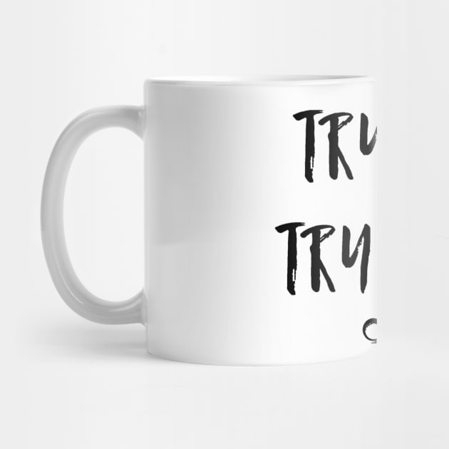 Try. Fail. Try Again by Cullen's Workshop